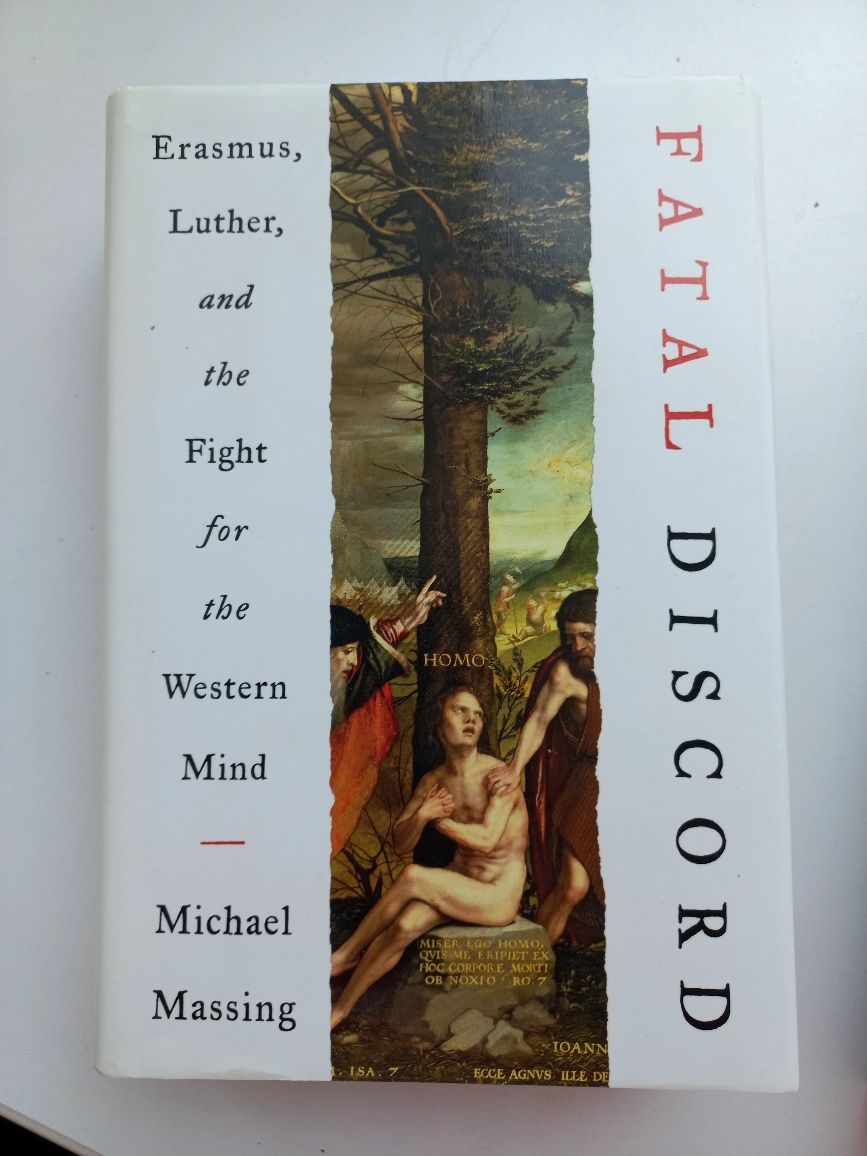 Fatal Discord: Erasmus, Luther and the Fight for the Western Mind - Mi