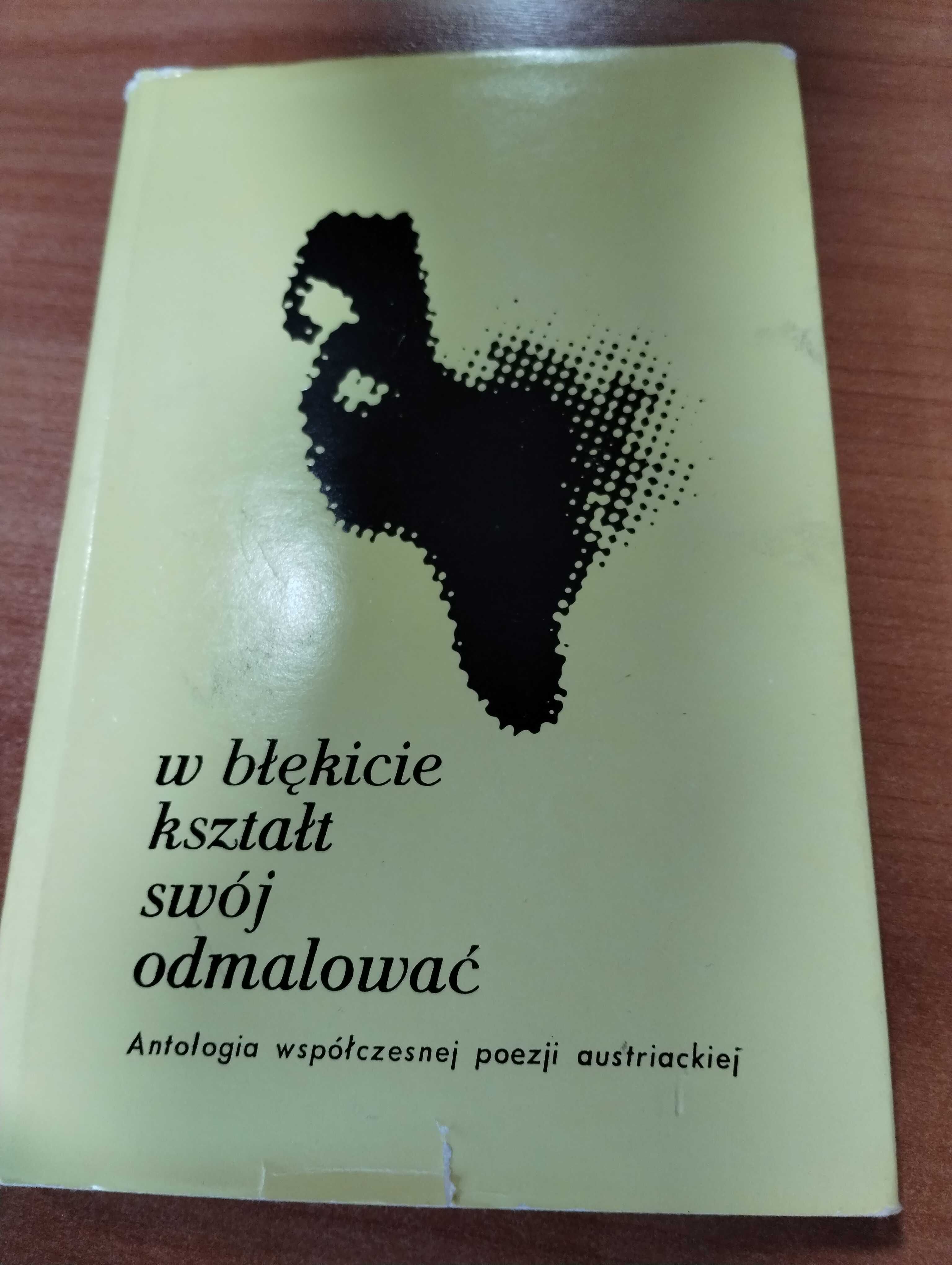 "W błękicie kształt swój odmalować" Antologia  poezji austriackiej