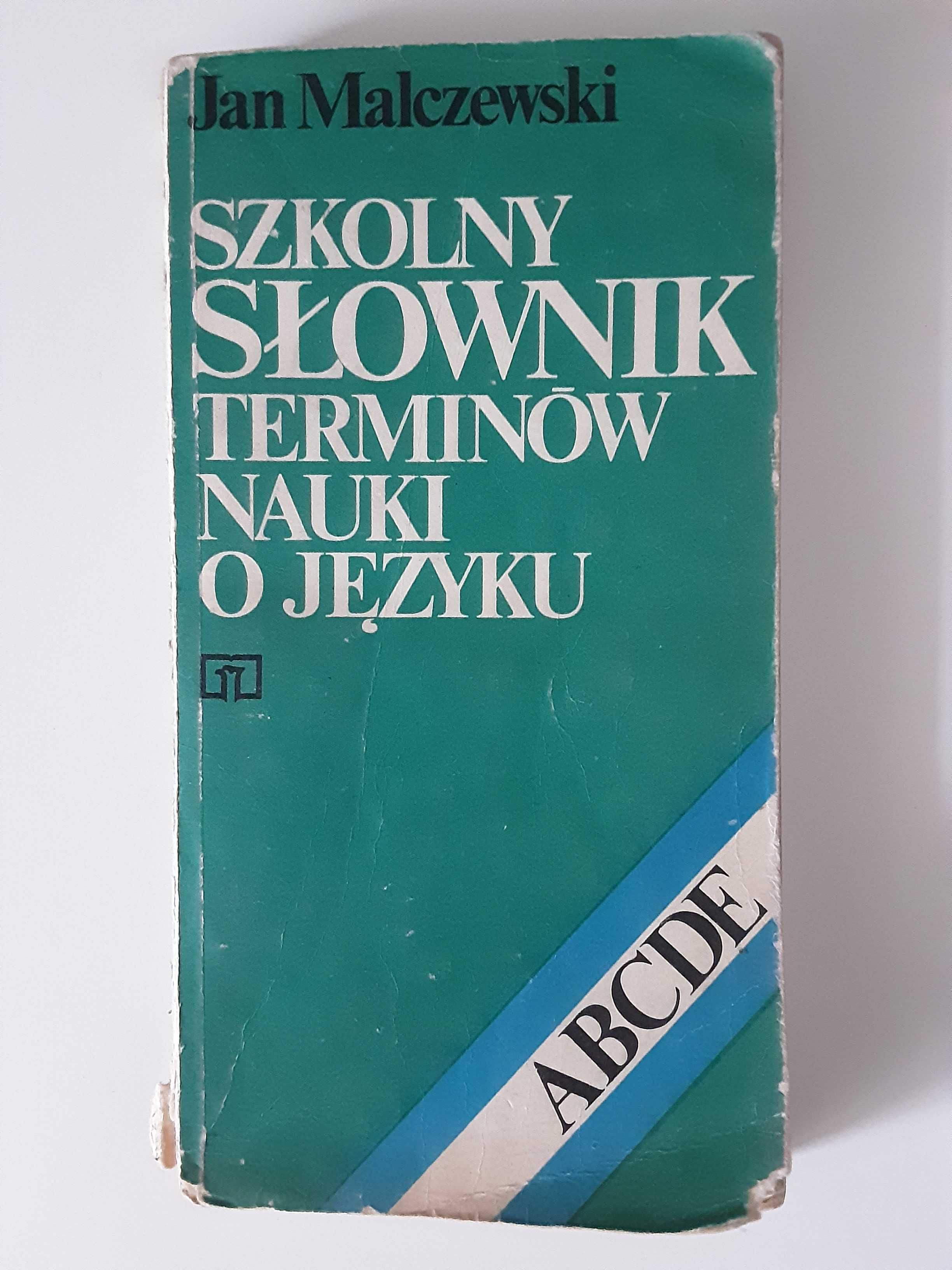 Szkolny słownik terminów o nauki o języku Jan Malczewski