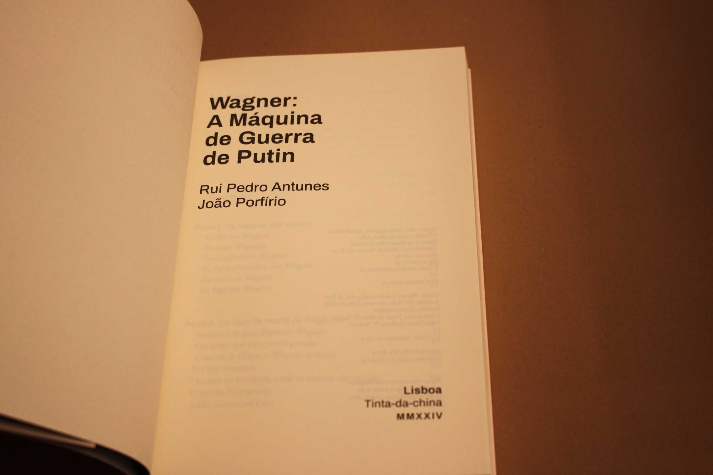 Wagner a Máquina de Guerra de Putim// Rui Pedro Antunes /João Porfírio