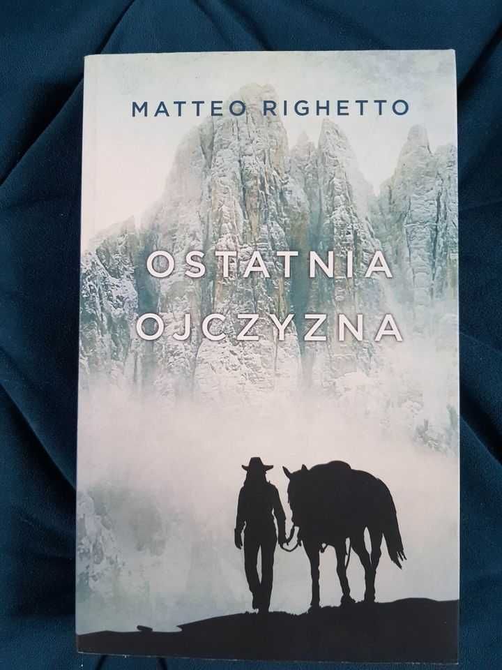 Ostatnia ojczyzna. Matteo Righetto.