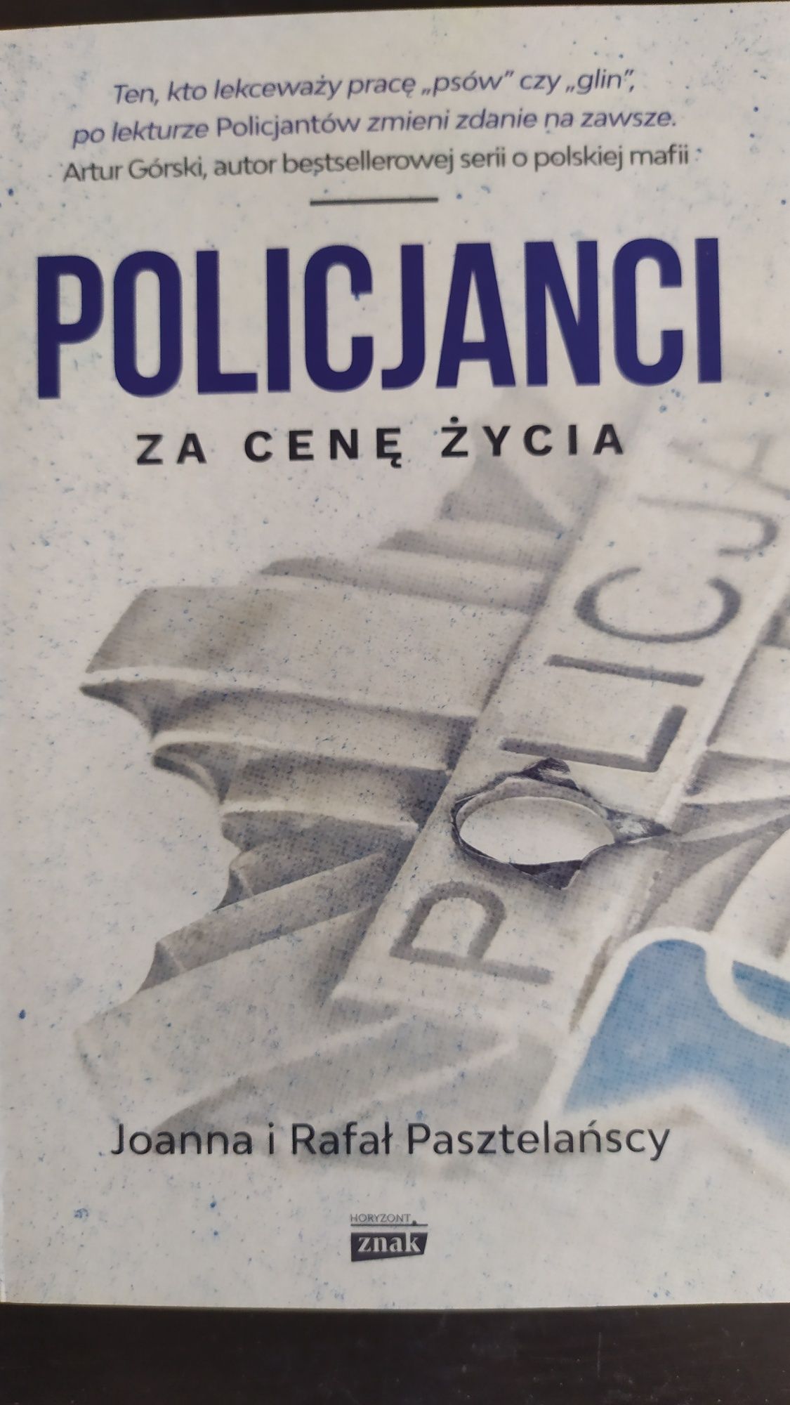 Joanna i Rafał Pasztelańscy - Policjanci za cenę życia