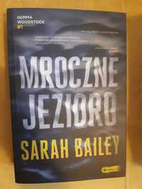 Sarah Bailey - Mroczne jezioro.