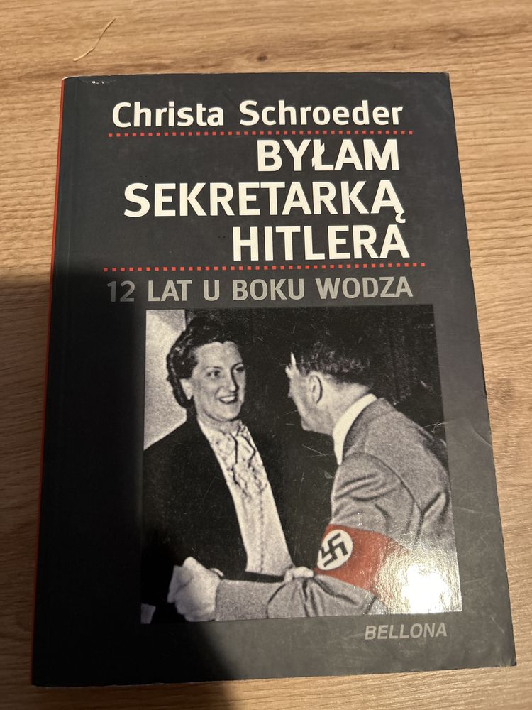 ,,Bylam sekretarka Hitlera”” Christa Schroeder