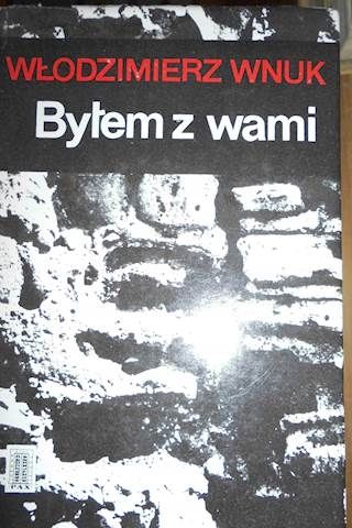 Byłem Z Wami Włodzimierz Wnuk