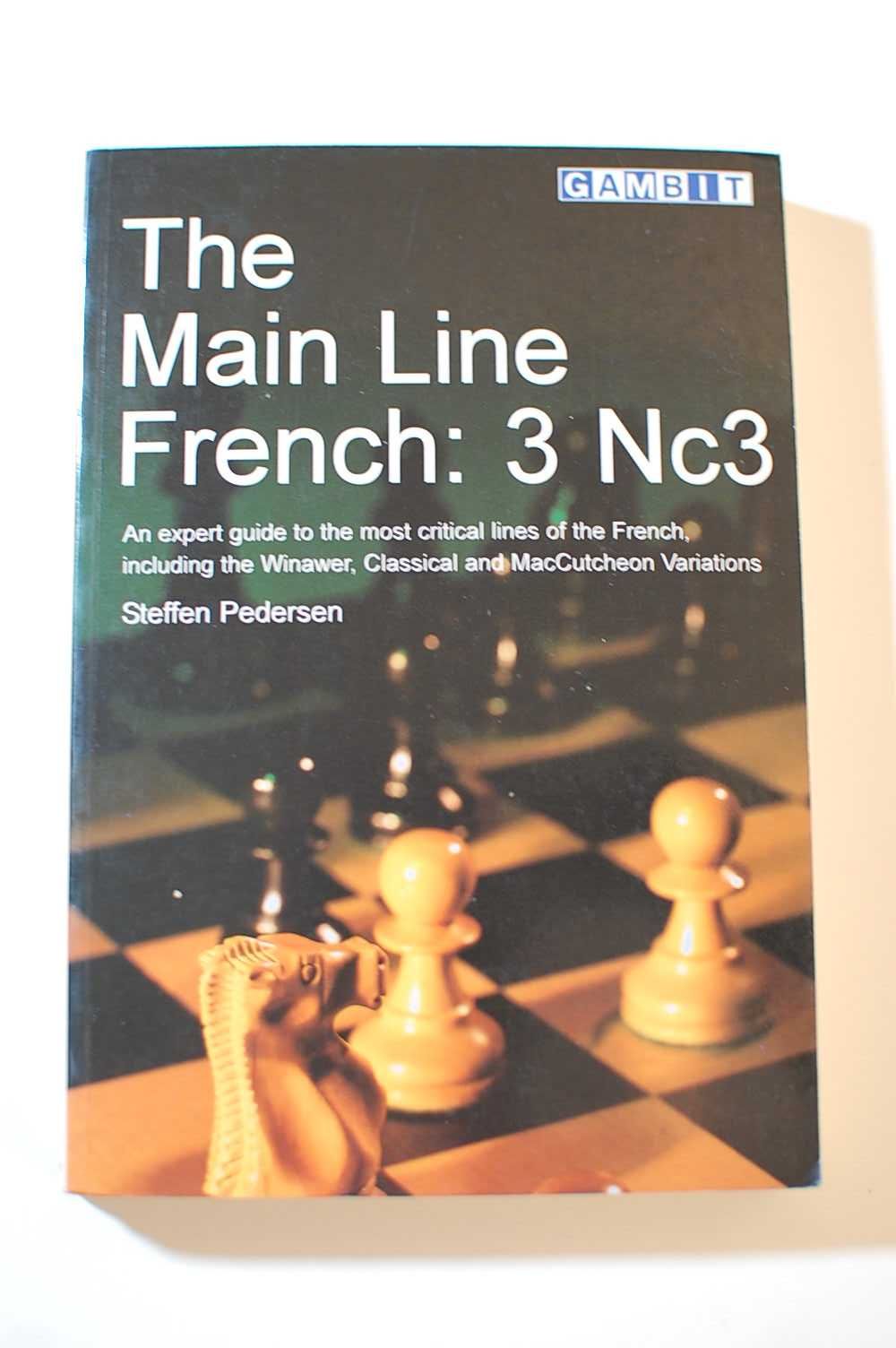 Pedersen Steffen The Main Line French: 3 Nc3 Szachy chess