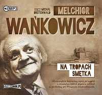 Na Tropach Smętka Audiobook, Melchior Wańkowicz
