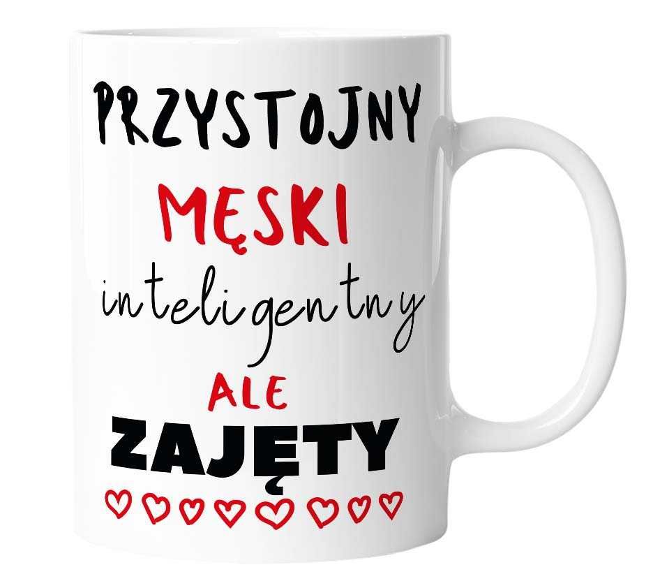 Kubek na prezent dla Chłopaka Męża PRZYSTOJNY MĘSKI ZAJĘTY