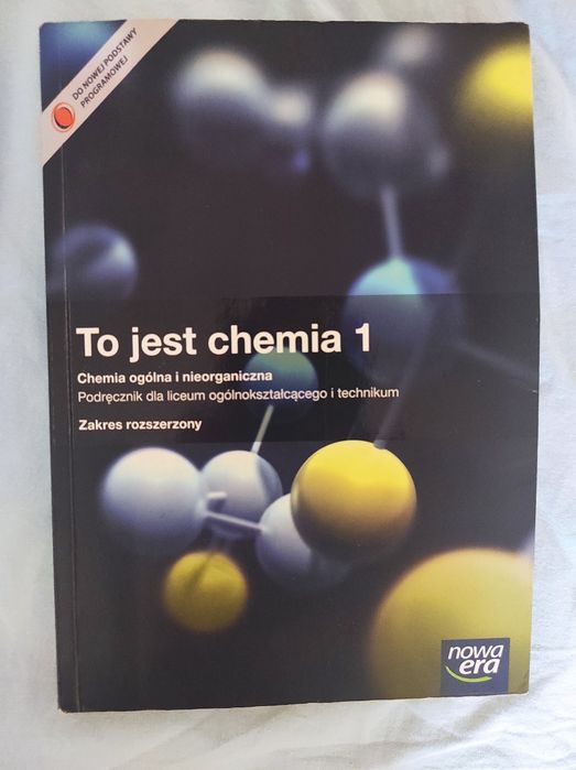 To jest chemia 1, podręcznik, zakres rozszerzony, wydawnictwo nowa era