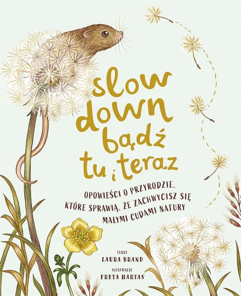 Slow Down. Bądź Tu I Teraz