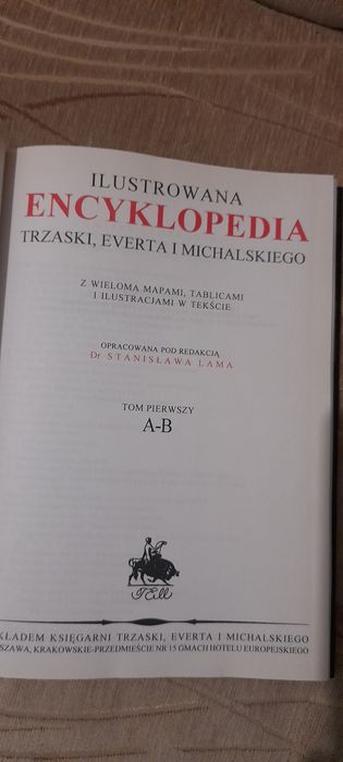 Ilustrowana encyklopedia Trzaski, Everta i Michalskiego Tom I