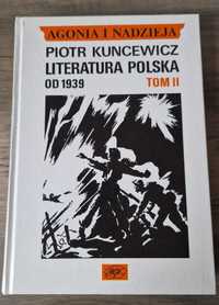 Agonia i nadzieja tom II Literatura polska od 1939 Piotr Kuncewicz