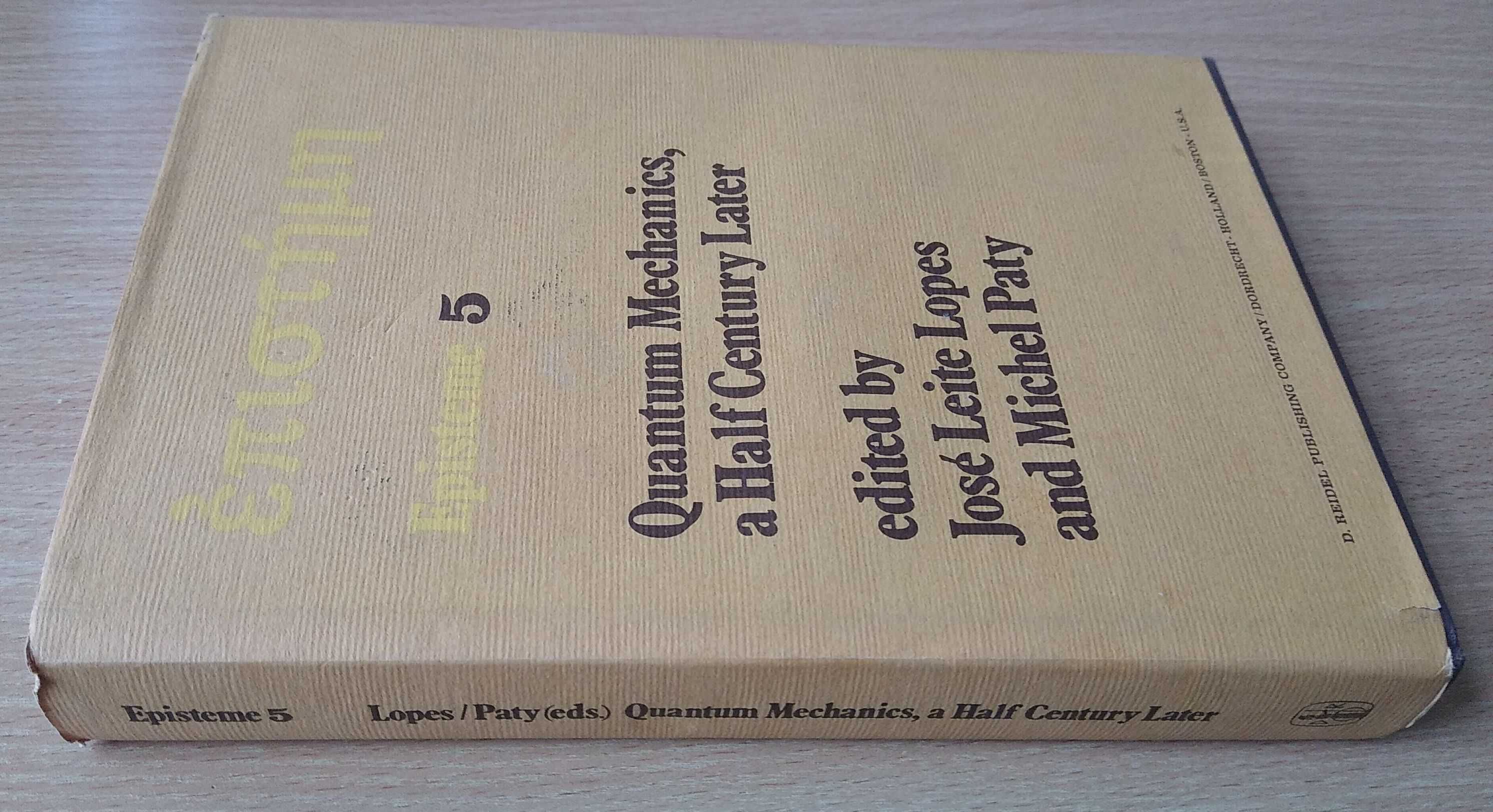 Quantum mechanics, a half century later Lopes Paty