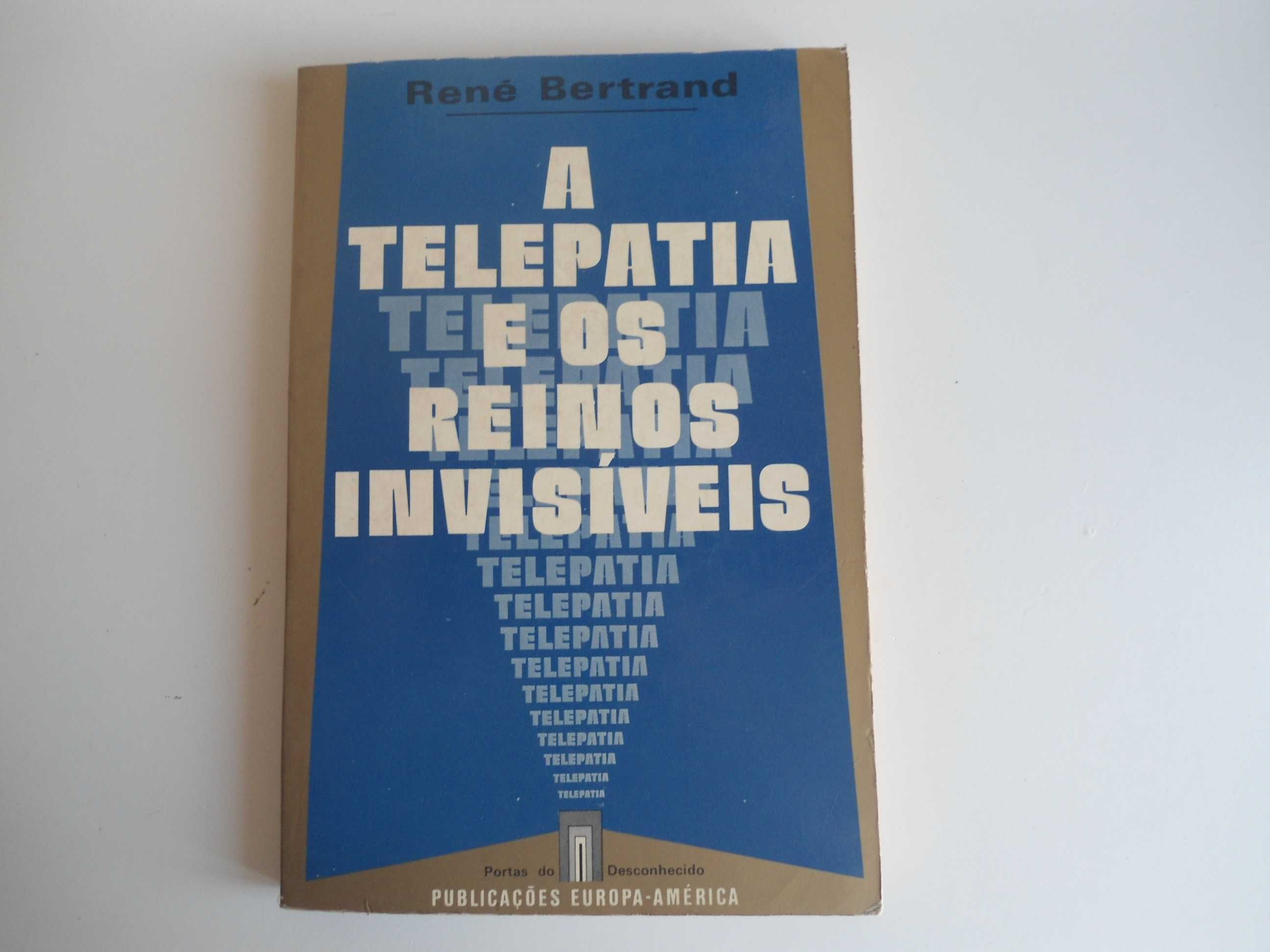 A  Telepatia e os reinos invisíveis de René Bertrand