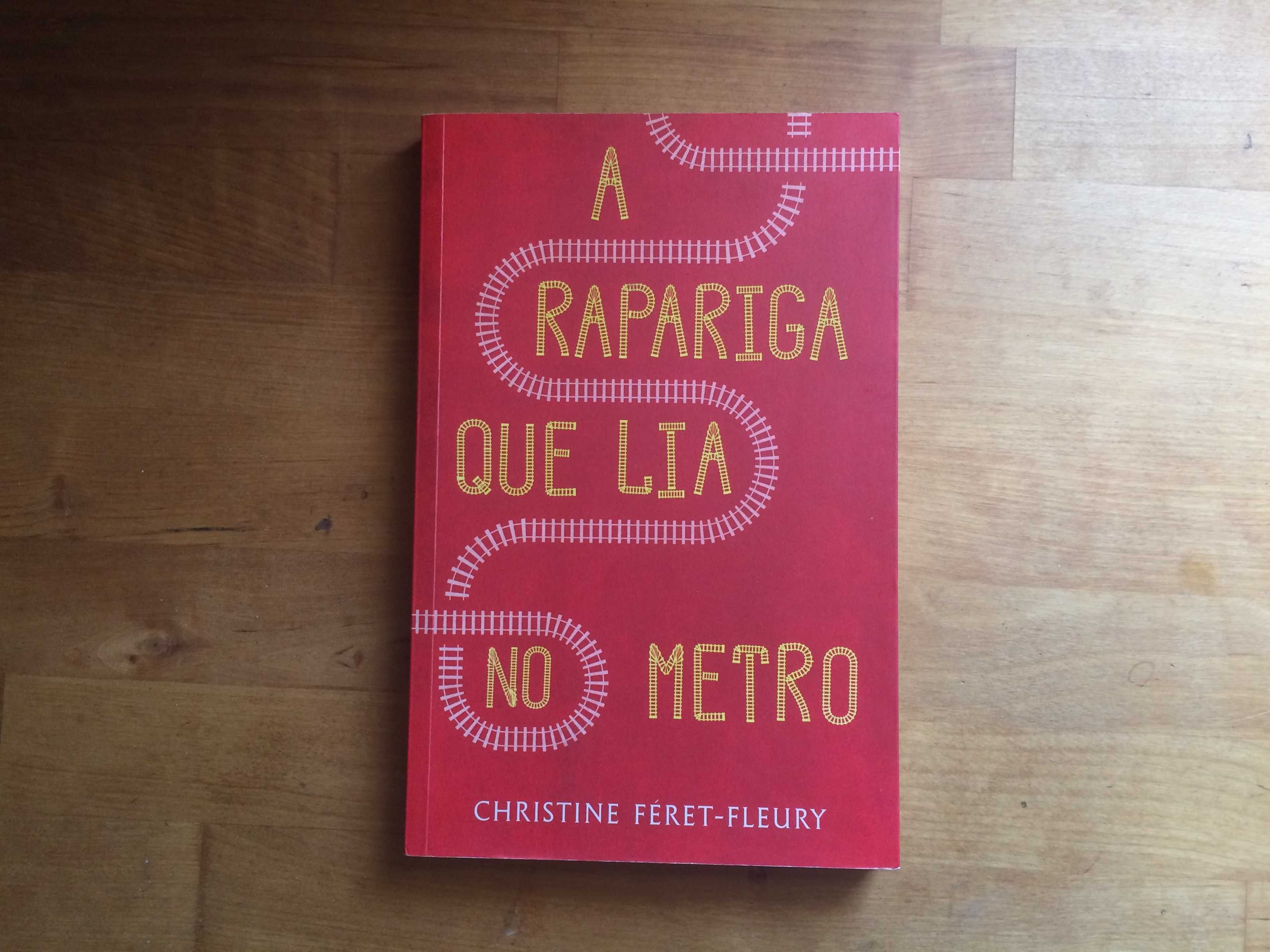 Christine Féret-Fleury - A Rapariga que Lia no Metro