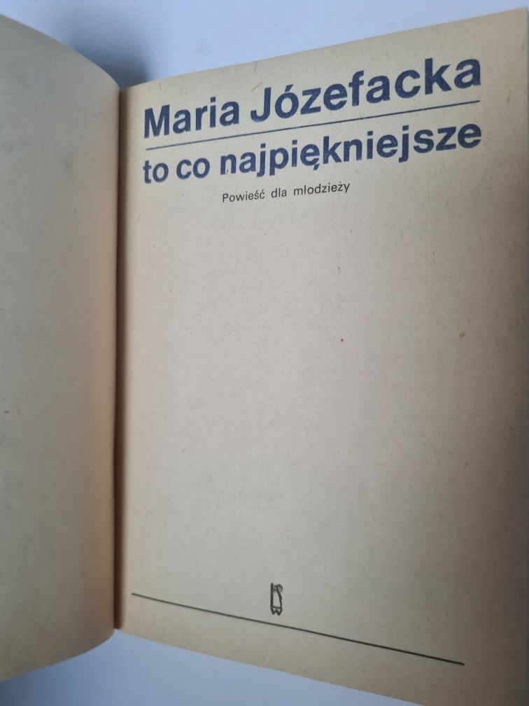 To co najpiękniejsze - Maria Józefacka