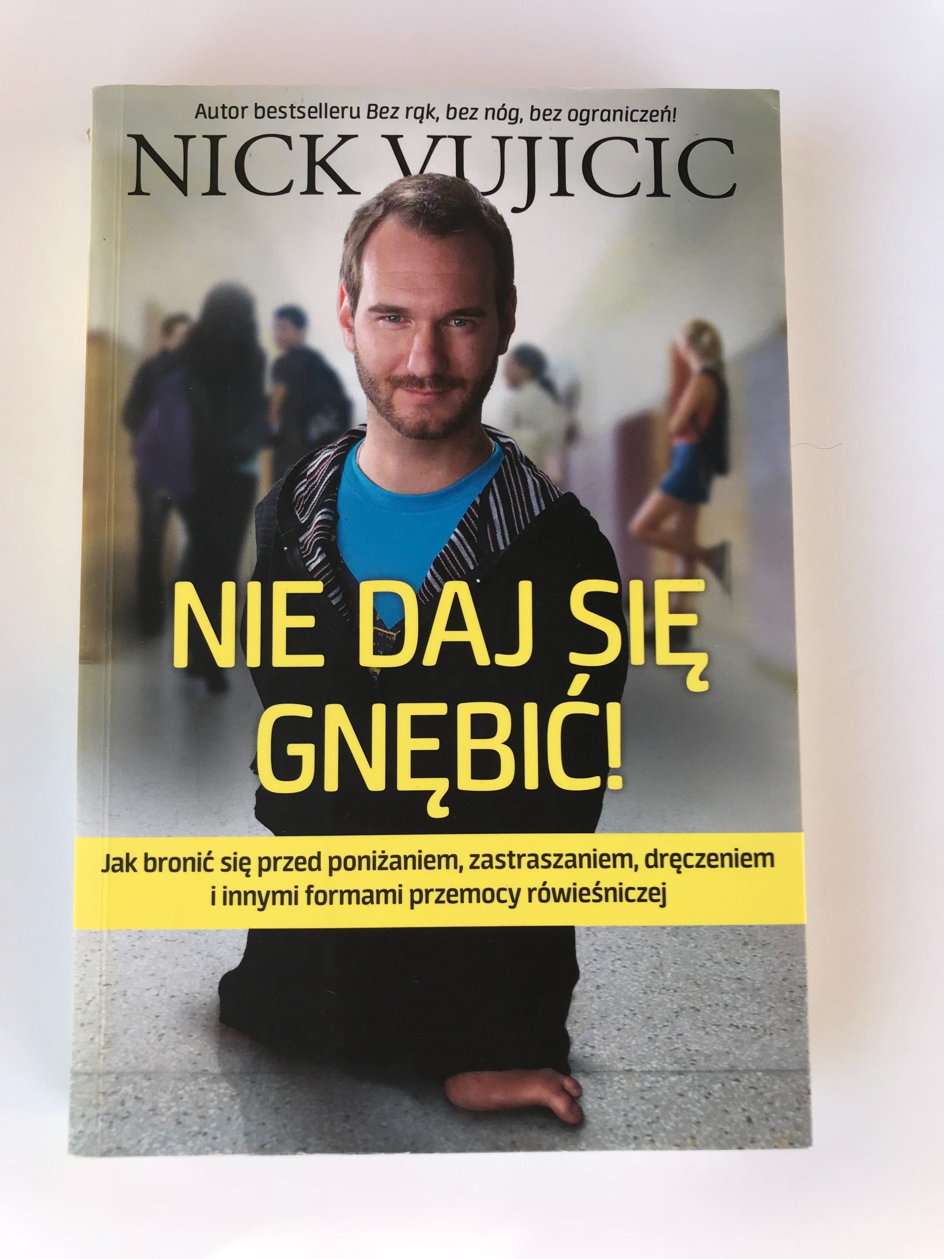 “ Nie daj się gnębić” Nick Vujicic