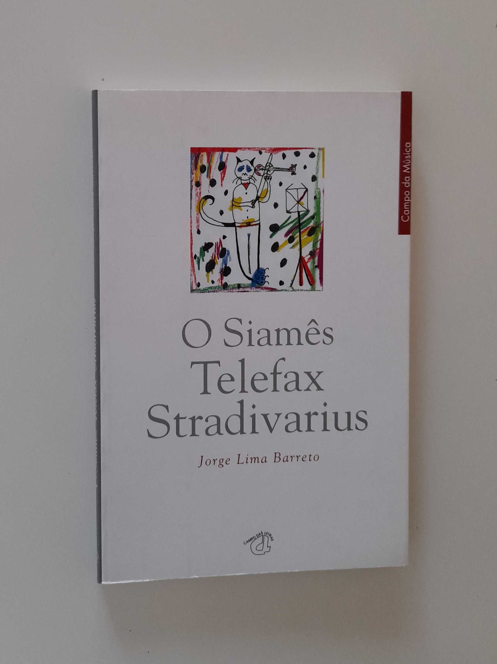 O Siamês, Telefax, Stradivarius - Jorge Lima Barreto