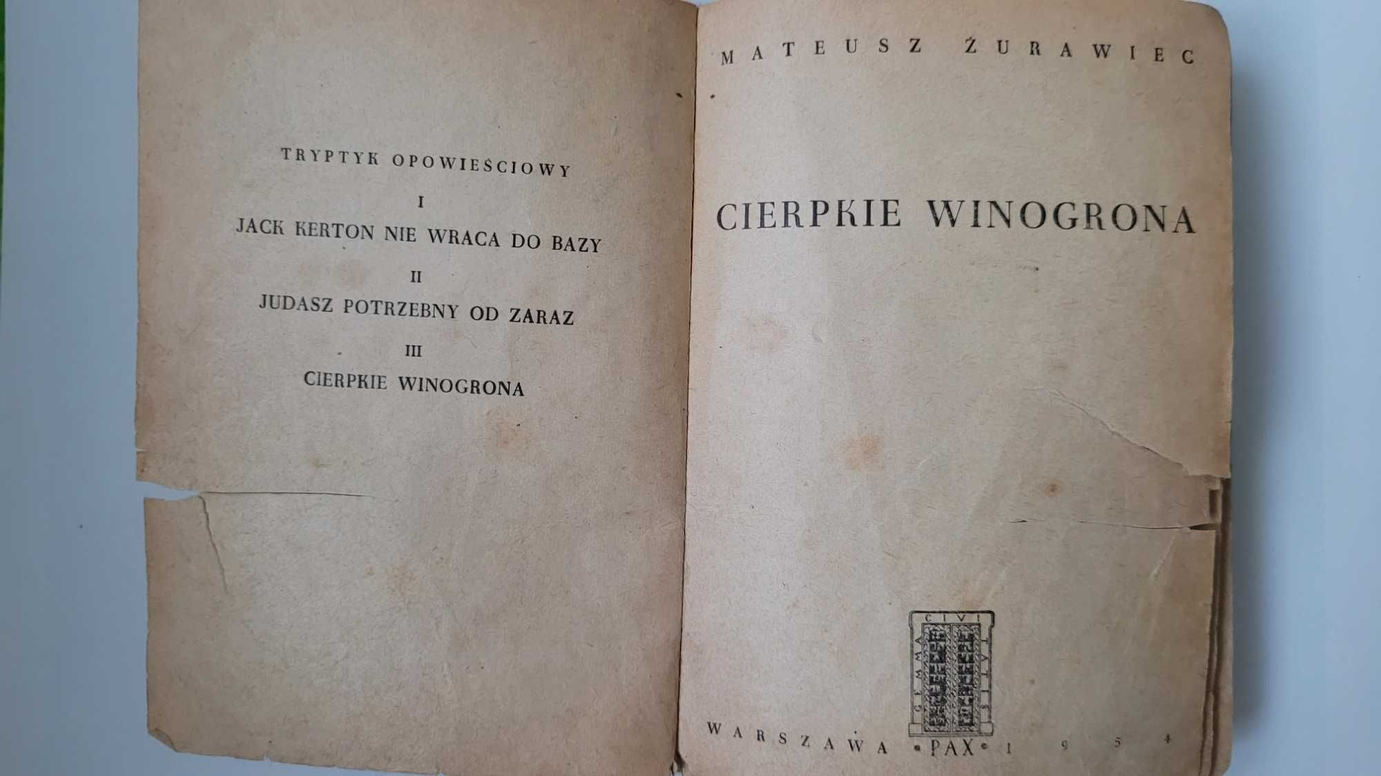Unikat "Cierpkie winogrona", Mateusz Żurawiec, pierwsze wydanie, 1954r