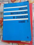 Analiza matematyczna w zadaniach cześć 1
