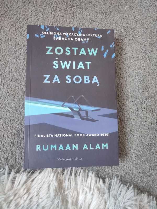 książka Zostaw Świat Za Sobą, Rumaan Alam