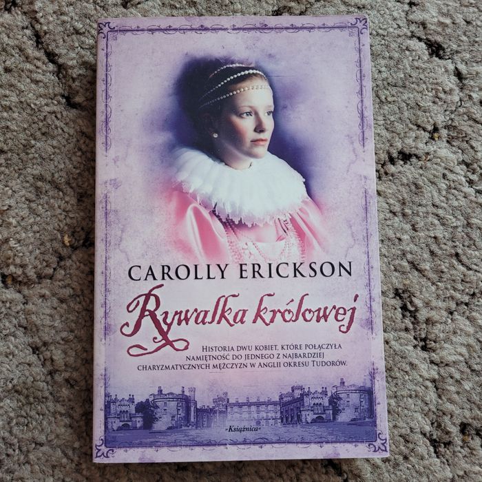 Książka "Rywalka królowej" Carolly Erickson