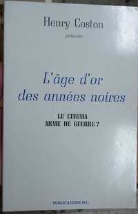 L'âge d'or des Années Noires, Le Cinema Arme de Guerre? - Henry Coston