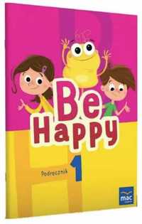 Be Happy! 1 Podręcznik + CD - praca zbiorowa