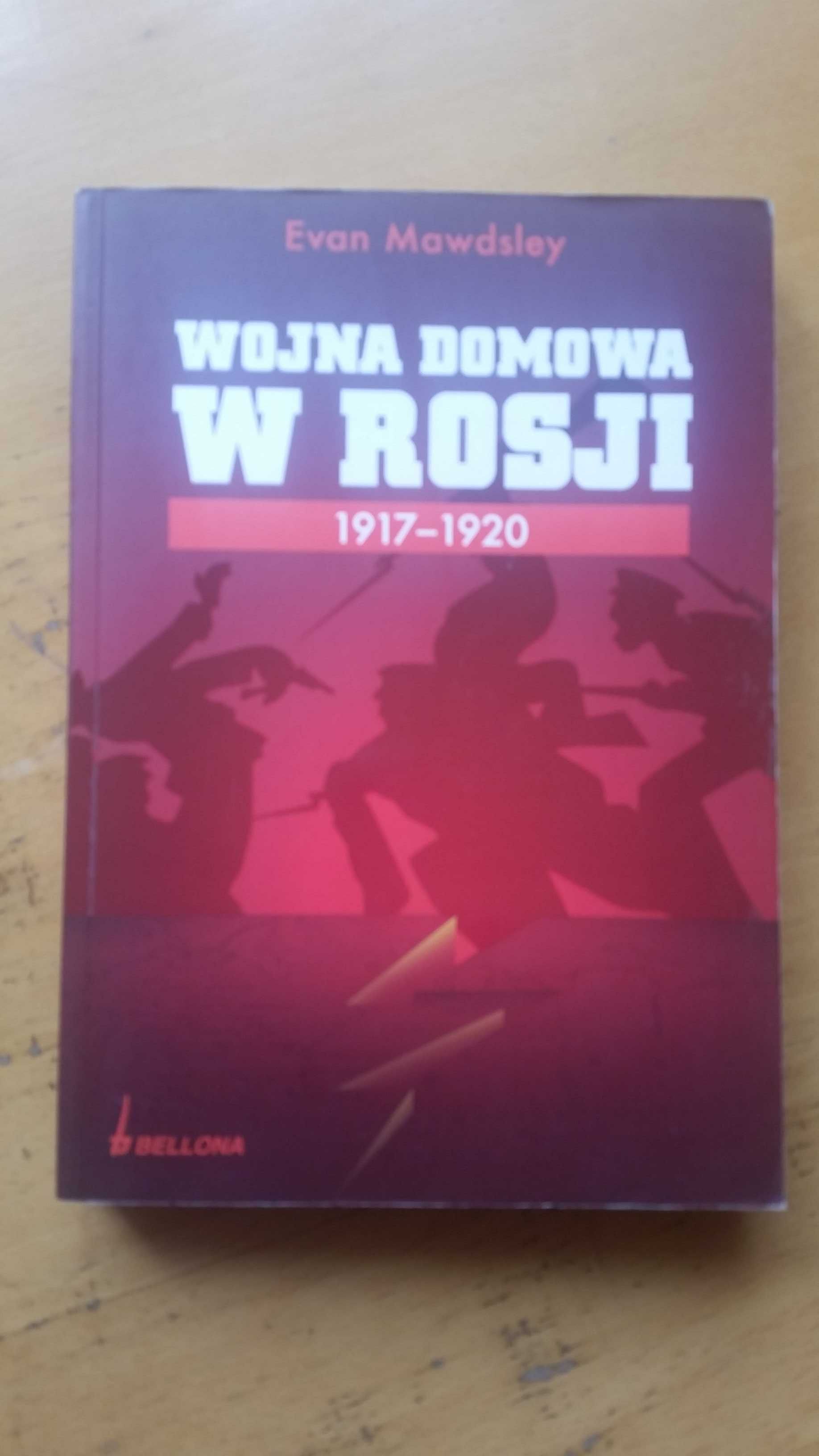 Wojna Domowa w Rosji  - Evan Mawdsley