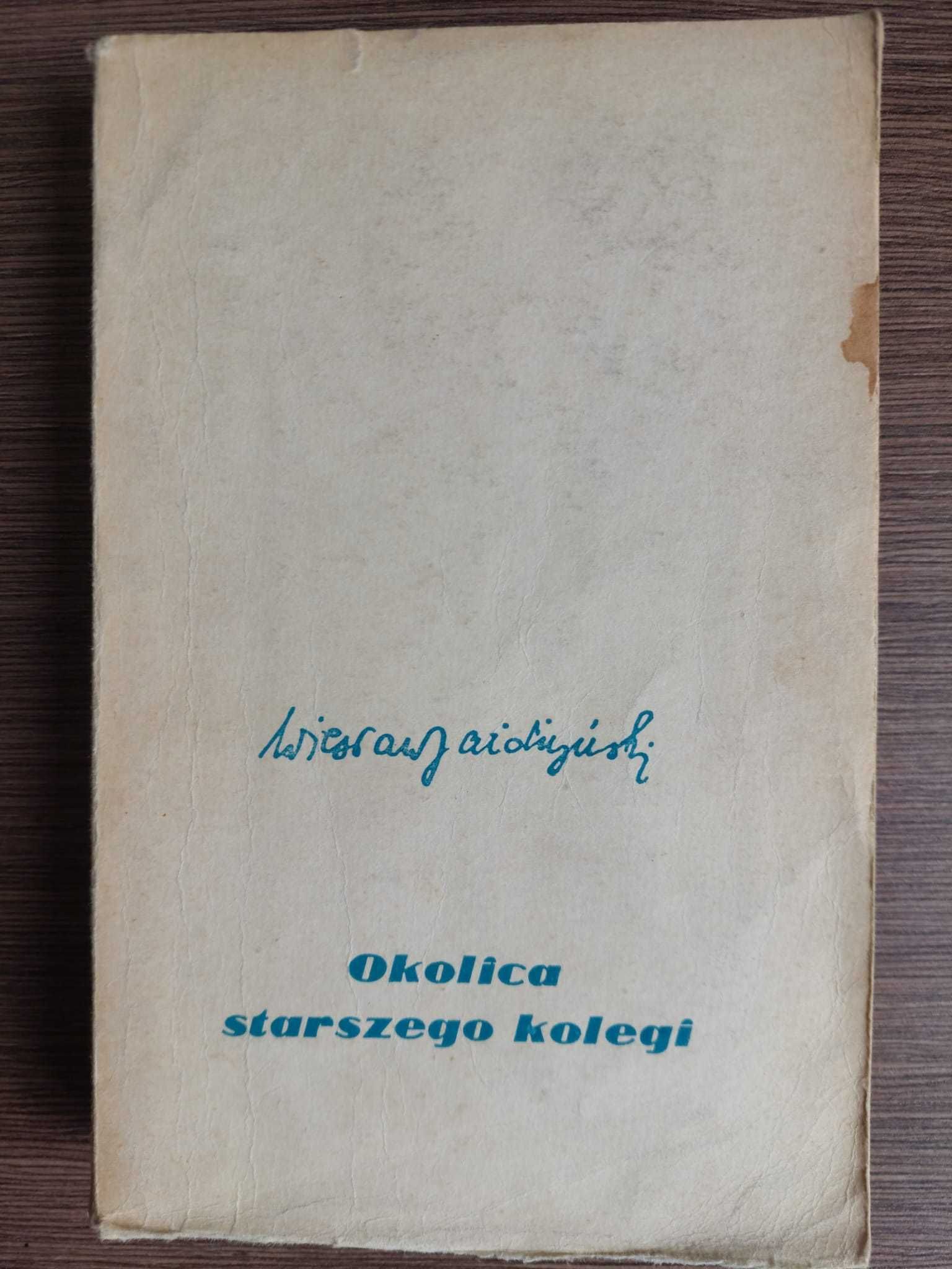 „ Okolica starszego kolegi ” -  Wiesław Jażdżyński