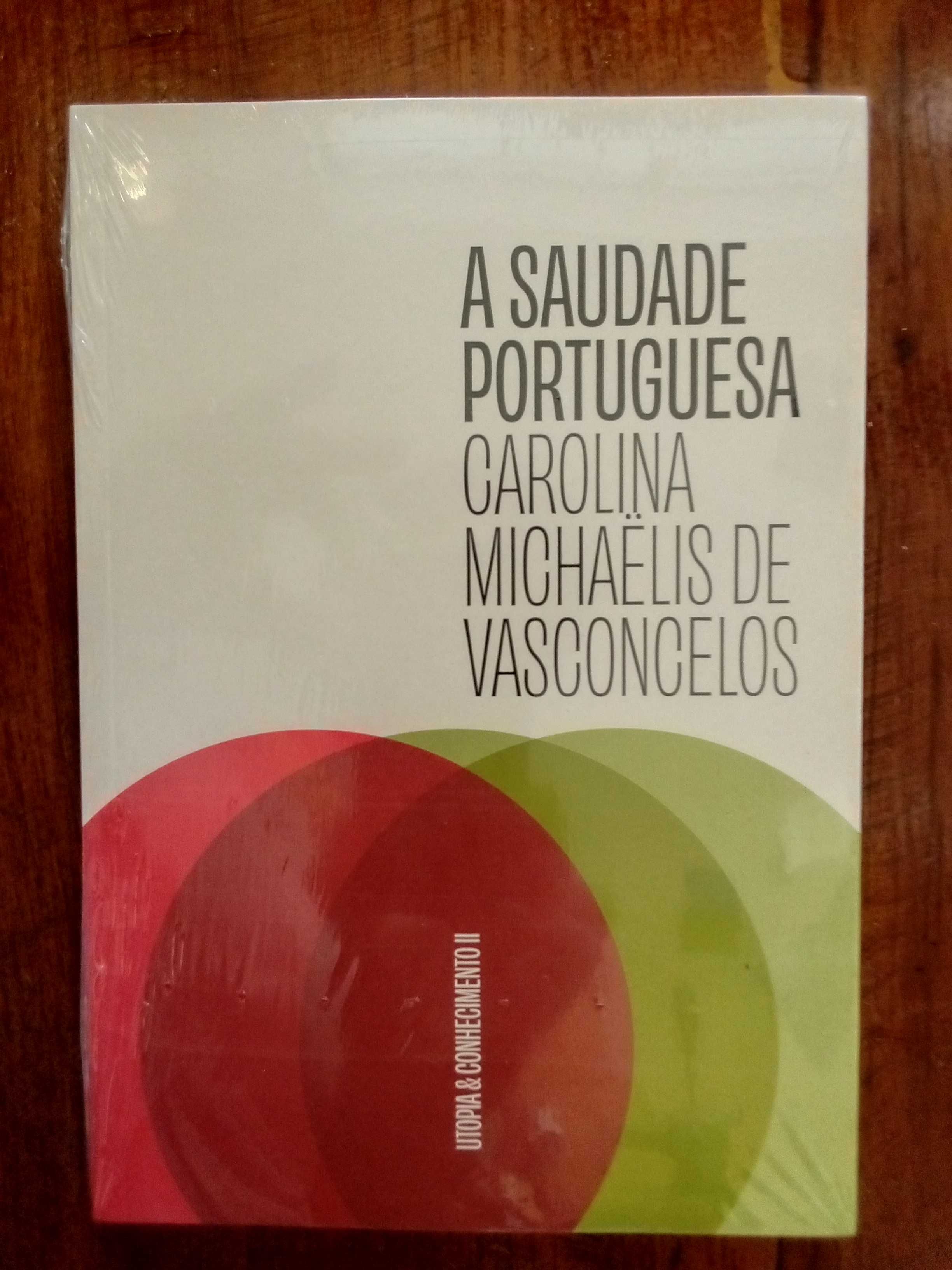 Carolina Michaëlis de Vasconcelos - A Saudade Portuguesa