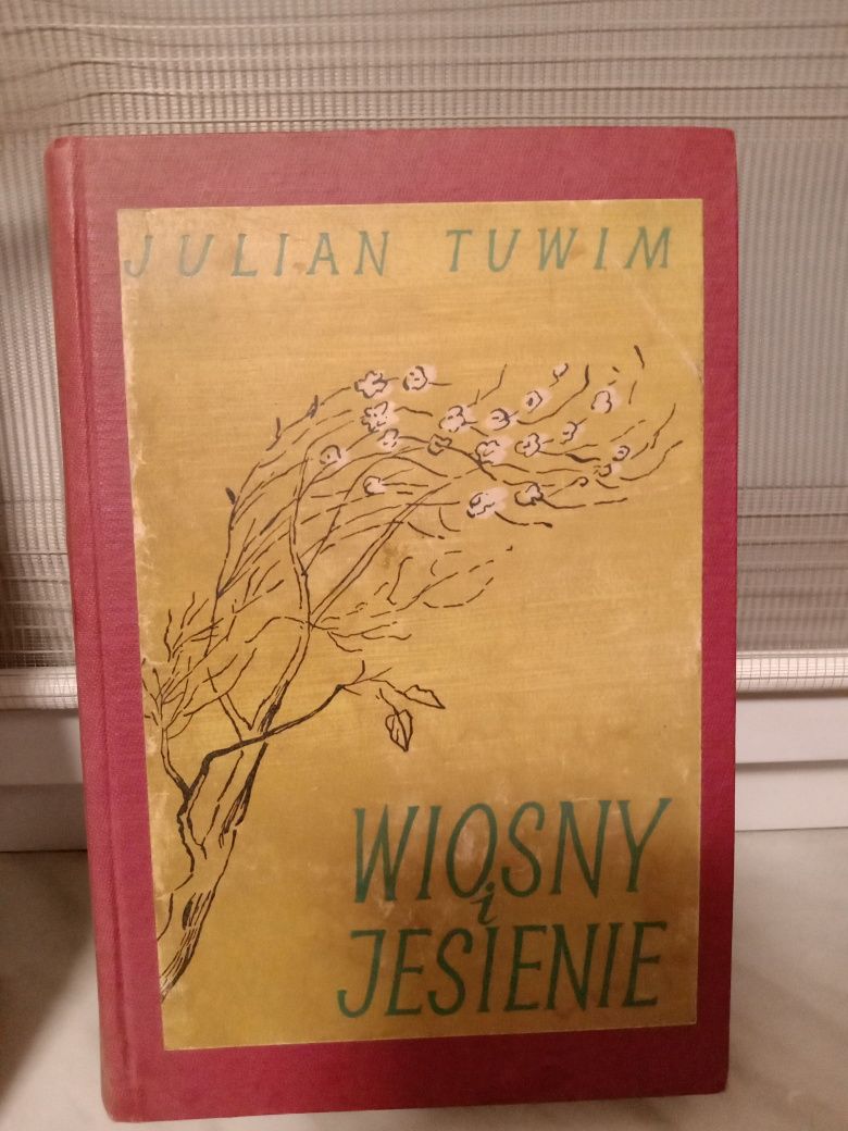 Wiosny i jesienie , Julian Tuwim.