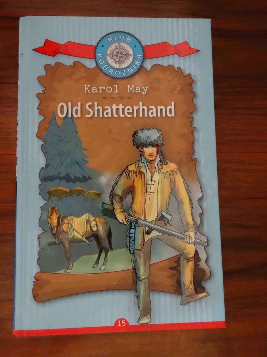 Old Shatterhand - Karol May  _Klub Podróżnika_ No 15   Twarda  _NOWA
