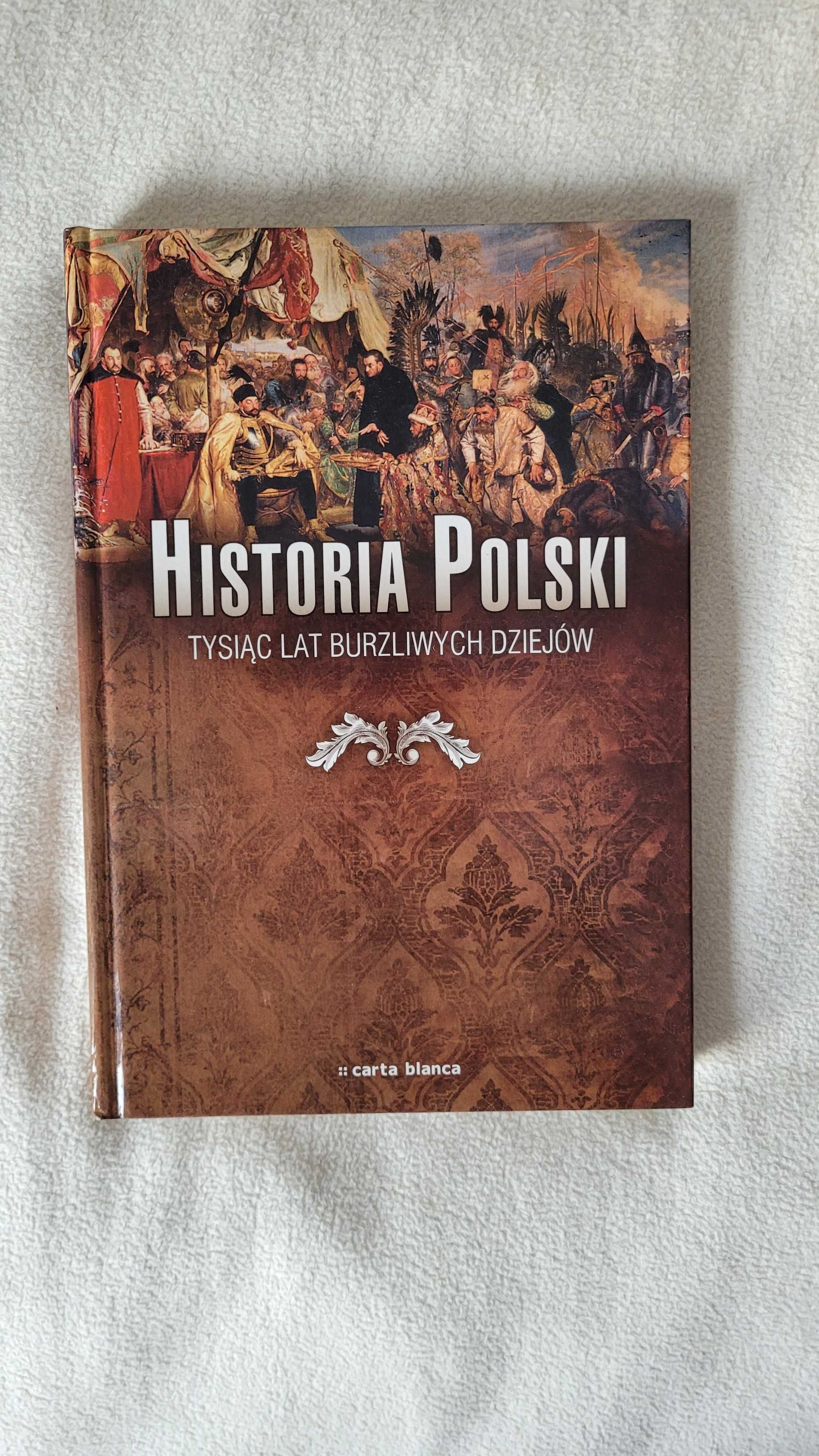 Historia Polski Tysiąc lat burzliwych dziejów