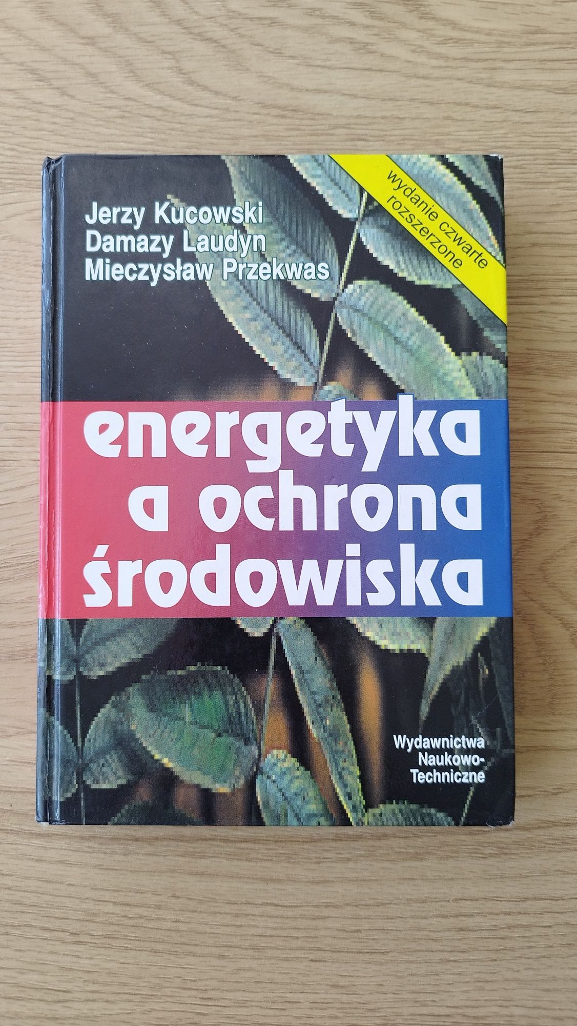"Energetyka a ochrona środowiska" J. Kucowski, D. Laudyn, M. Przekwas