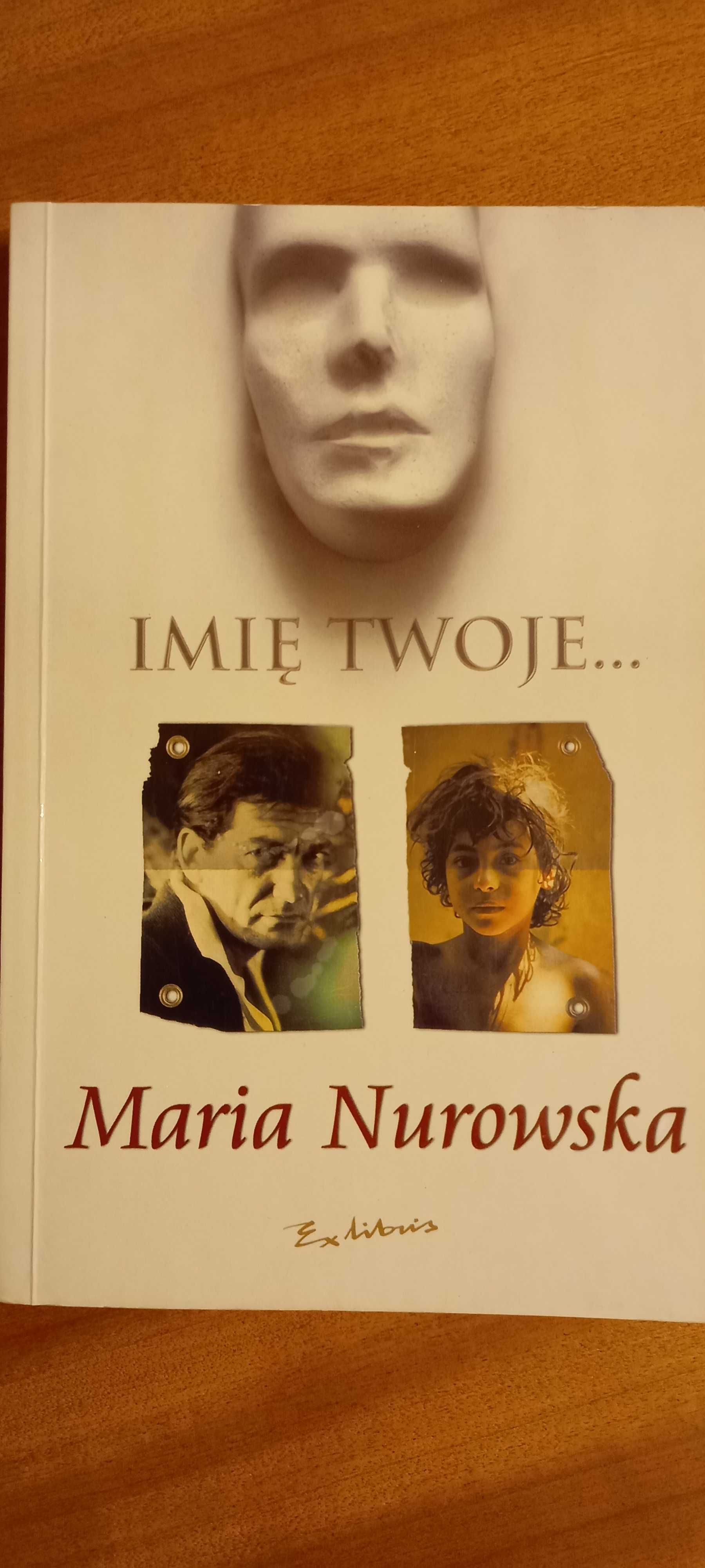 Nowa książka!  Maria Nurowska - Imię Twoje ...