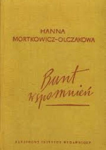 Bunt wspomnień H. Mortkowicz -Olczakowa