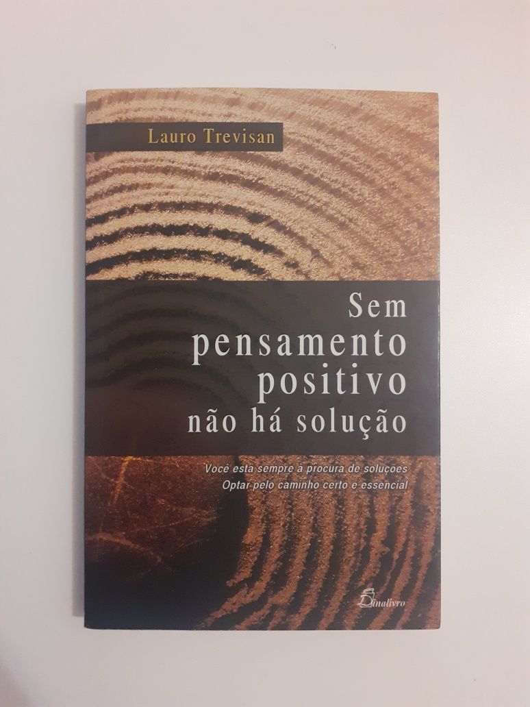 Lauro Trevisan, sem pensamento positivo não há solução
