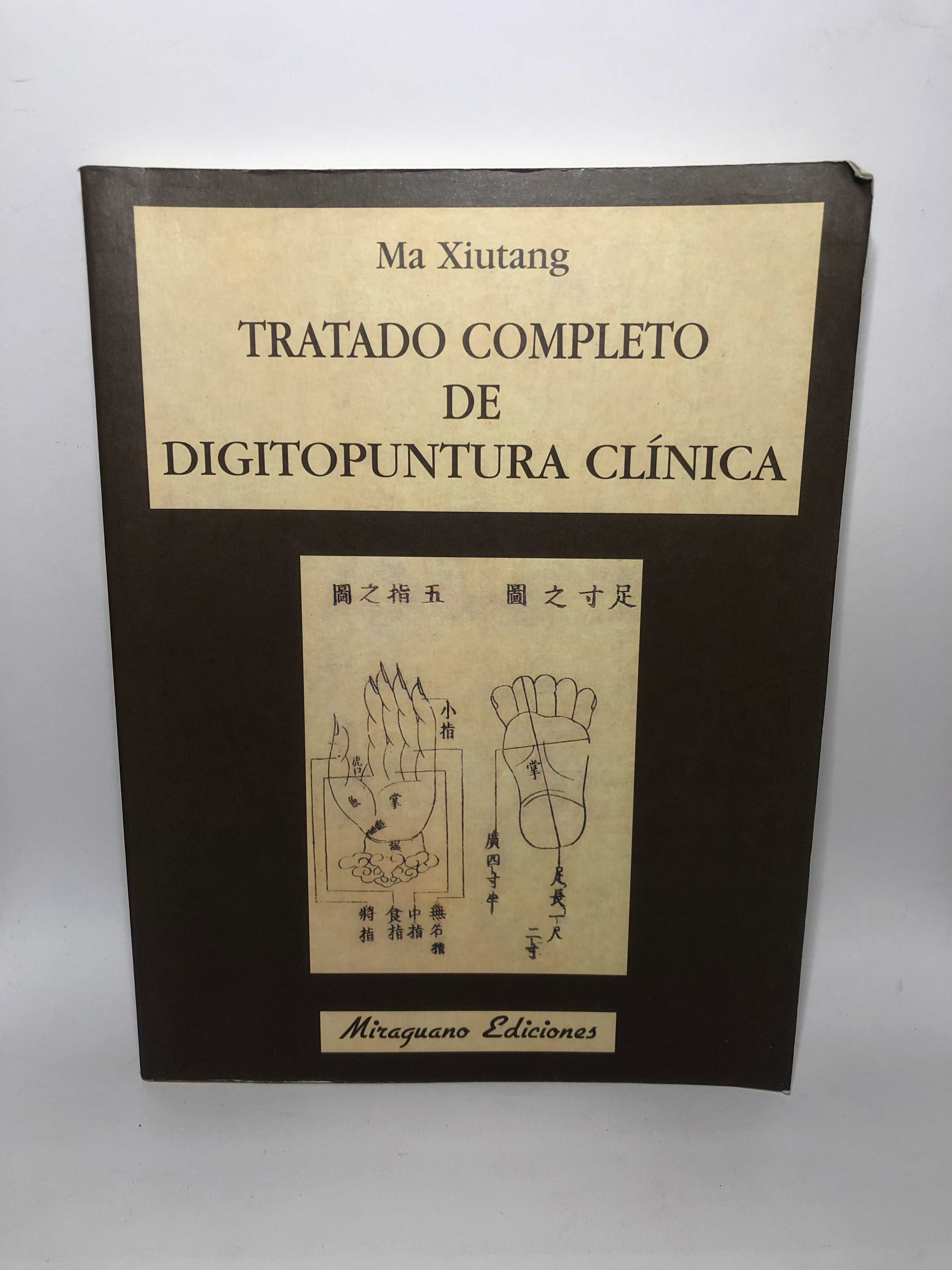 Tratado Completo De Digitopuntura Clinica - Ma Xiutang