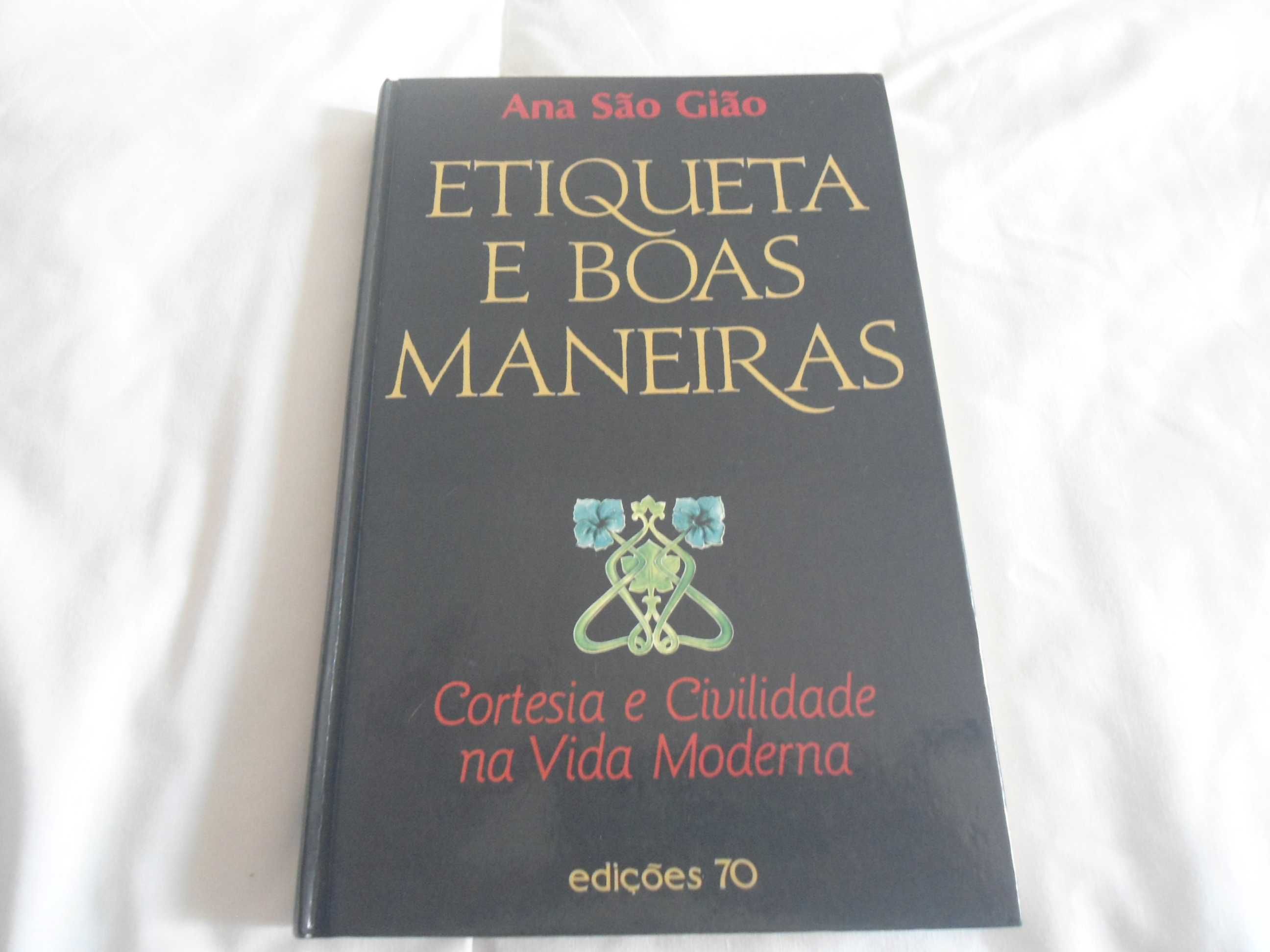 Etiqueta e boas maneiras por Ana São Gião