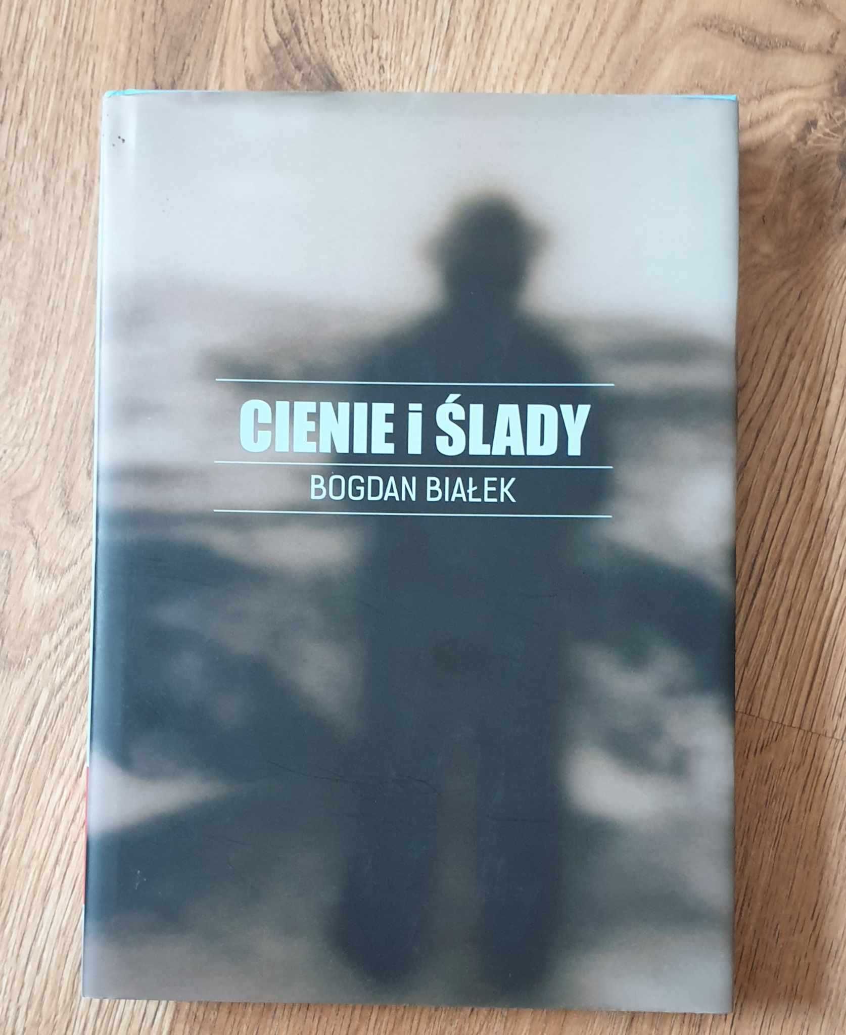 Cienie i ślady Bogdan Białek