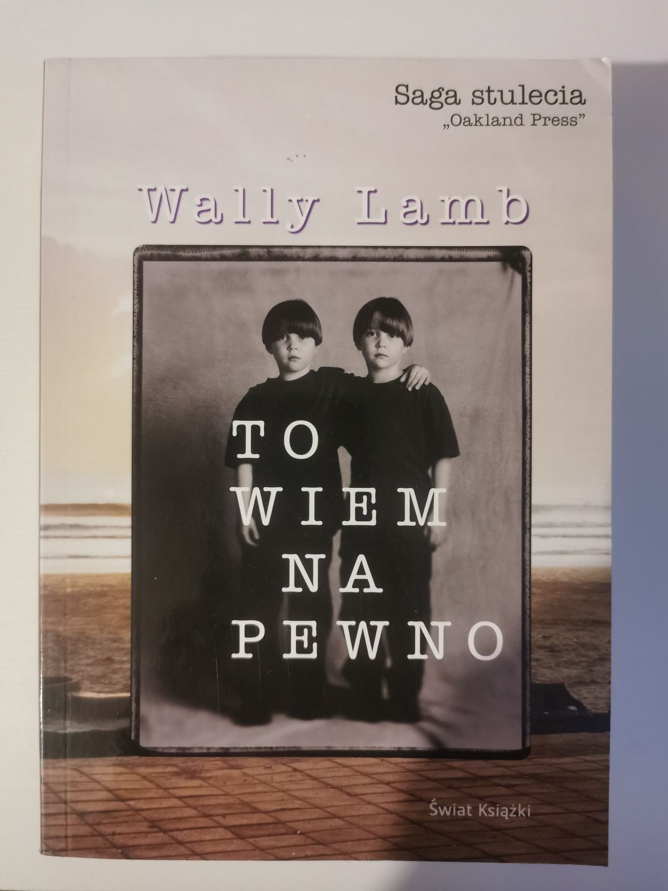 Książka "To wiem na pewno" Wally Lamb