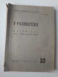 O Piłsudczyźnie - materiały dla prelegentów Wydział Propagandy KC PZPR