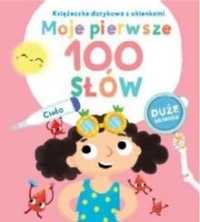 Moje pierwsze 100 słów. Ciało - praca zbiorowa