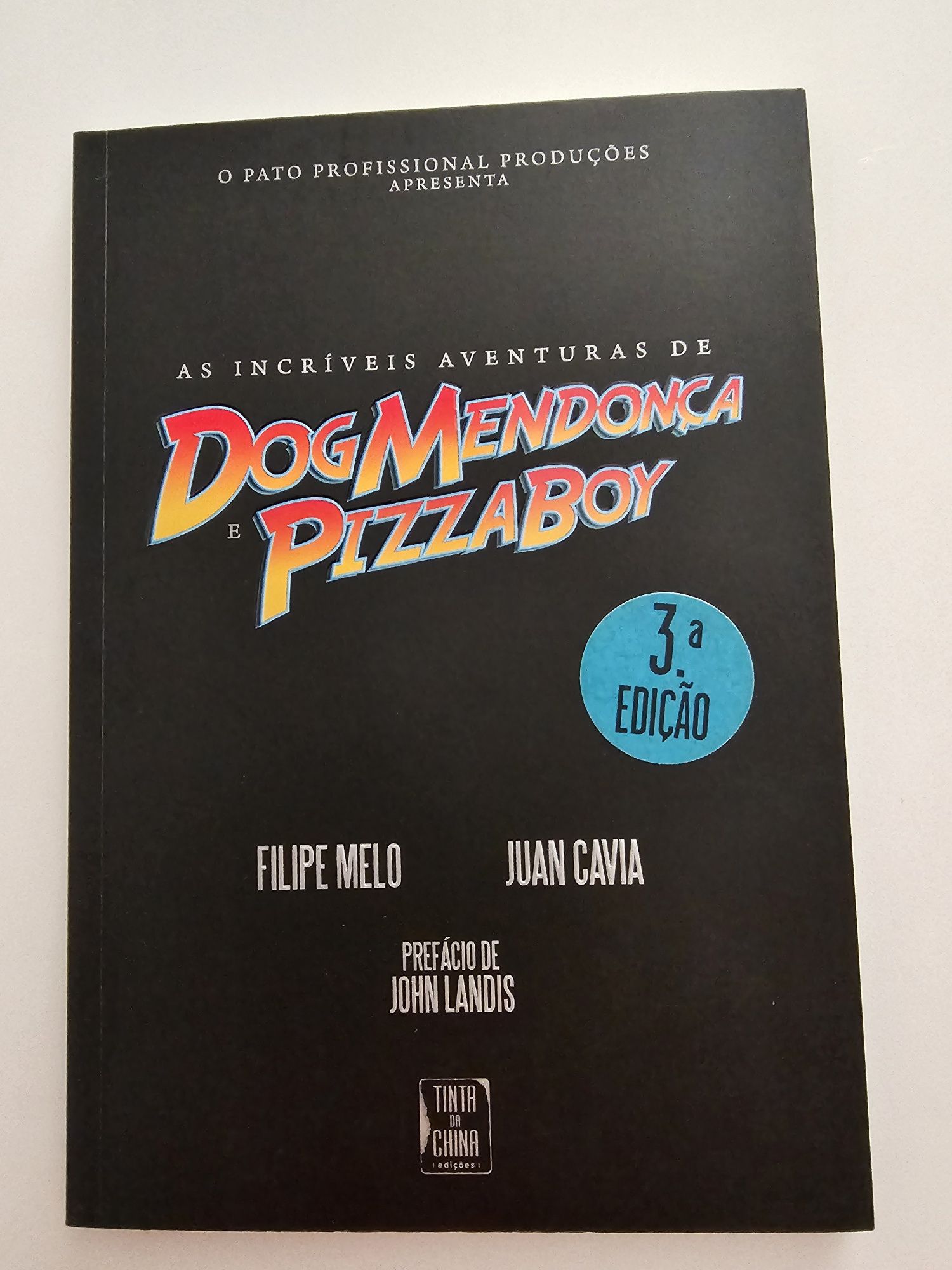 DogMendonça e PizzaBoy  Volumes  I , II e III.