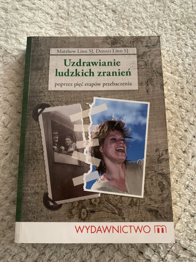 Uzdrawianie ludzkich zranień - Matthew Linn, Dennis Linn