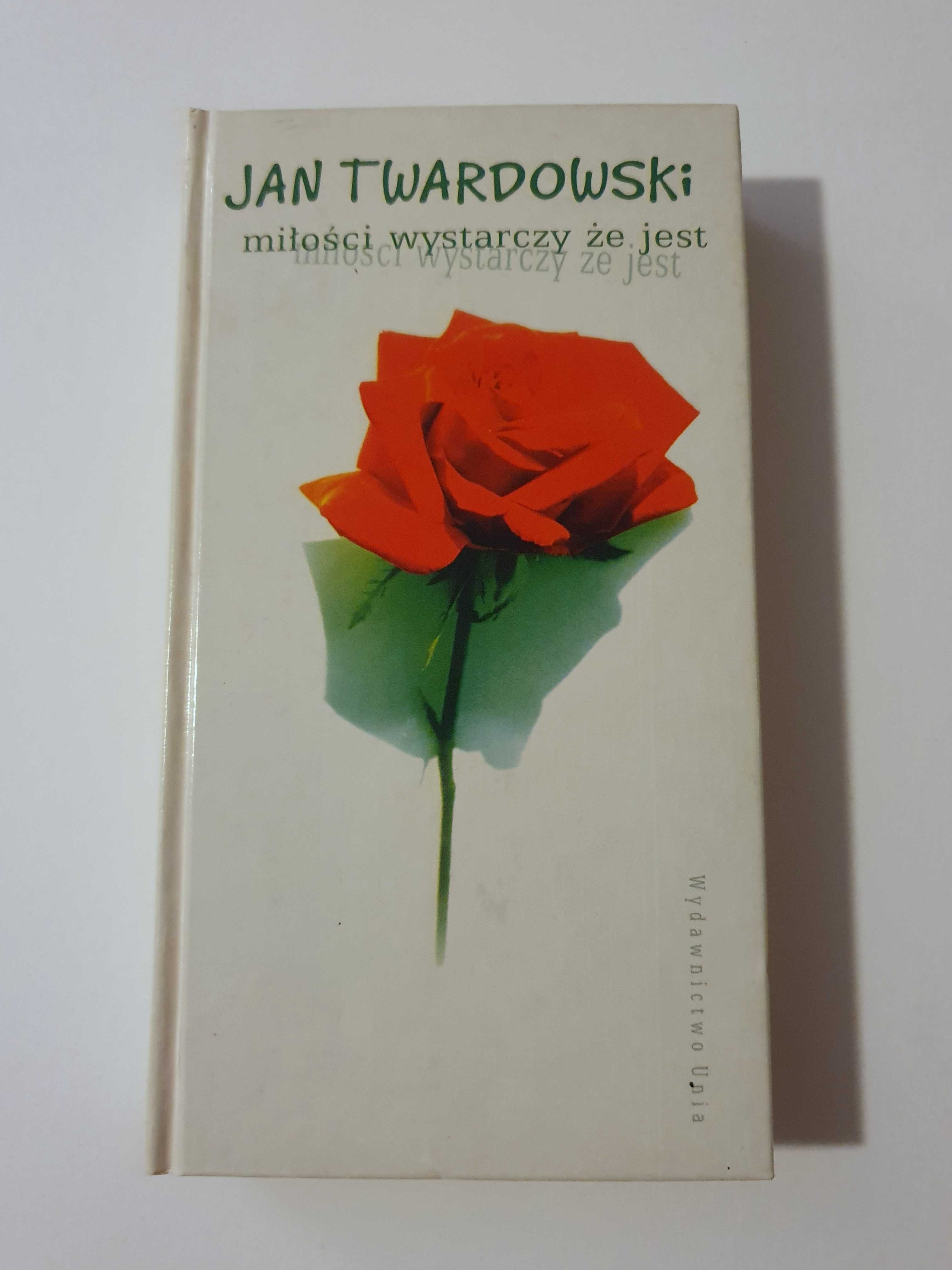 Jan Twardowski - Miłości wystarczy że jest