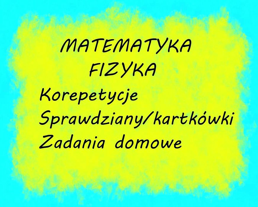 Matematyka, fizyka, przyroda - pomoc z zadaniami