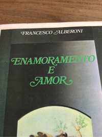 Enamoramento é amor. Francesco Alberoni