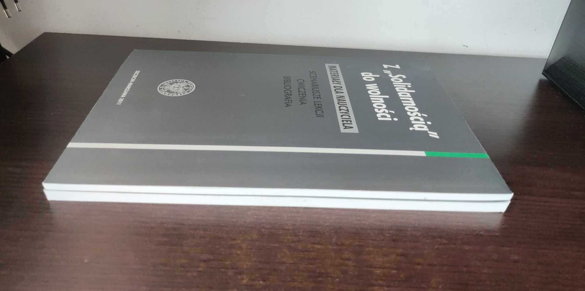 Z "Solidarnością" do wolności - Materiały dla ucznia i nauczyciela